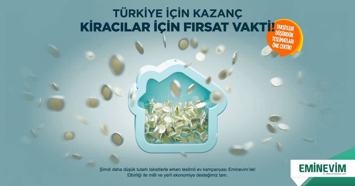 Türkiye İçin Kazanç, Kiracılar İçin Fırsat Vakti! | Eminevim