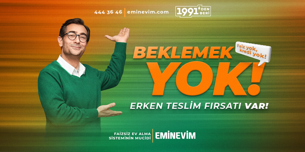 Eminevim ile Beklemek Yok